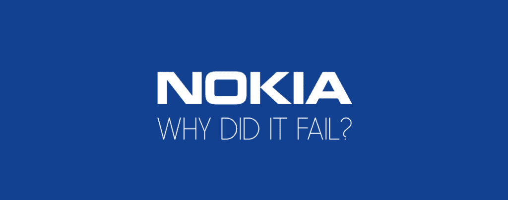 Why Did Nokia Fail